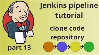 Create Jenkins pipeline, part 13 | Clone code repository | tutorial