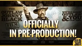 THE OUTLAW JOHNNY BLACK IN PRE-PRODUCTION!
