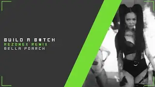 [Hands Up] Bella Poarch - Build A B*tch (Rezonex Remix)