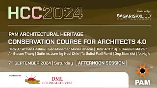 PAMHCC 2024 | Heritage Conservation Course for Architects 4.0 - Afternoon Session