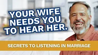 3 BEST Listening Skills to Transform Your Marriage | Tips for Christian Husbands
