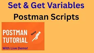 Tutorial 09- Set and Get Variables with Scripts in Postman
