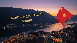 Our trip to Montenegro || Travel Vlog