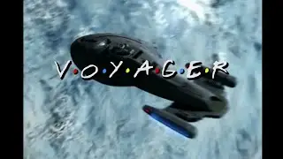 Star Trek: Voyager - Friends Intro