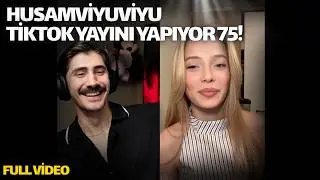 HUSAMVİYUVİYU TİKTOK YAYINI YAPIYOR 75! (FULL YAYIN TEKRARI)