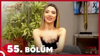 Kısmetse Olur: Aşkın Gücü 55. Bölüm