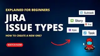 What is Issue type? how to create a new one? | Jira Training | Jira Tutorial