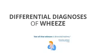 Differentials of WHEEZE - Every wheeze is not asthma