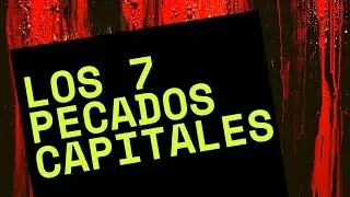 🤔 Los 7 pecados capitales y su significado