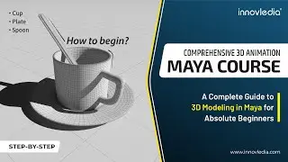 Maya Course • 3D Modeling in Maya for Absolute Beginners • Core Fundamentals • How to Start Modeling