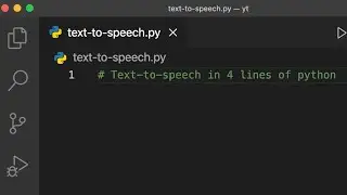 Text-to-speech in 4 Lines of Python Code 