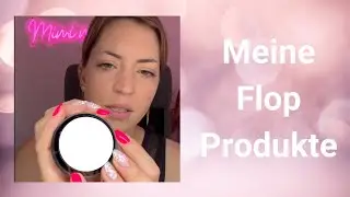 Meine Flop Produkte | Mimi made it