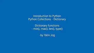 Dictionary functions - min(), max(), len(), type()
