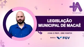 Legislação Municipal de Macaé - Banca FGV