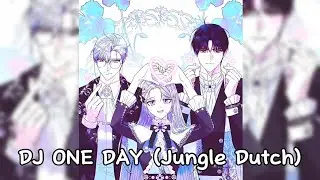 DJ ONE DAY (Jungle Dutch) ✨
