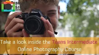Take a look inside our Intermediate Online Photography Course for Teens