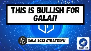 GALA strategy for 2023 is BULLISH!! [mega bullish GALA roadmap released]