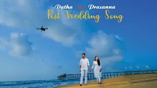 DATHA Weds PRASANNA || 2024 BEST POST WEDDING SONG