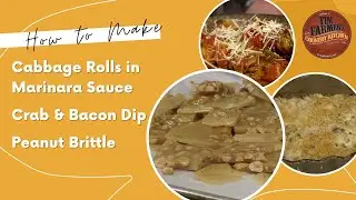 Sweet Cabbage Rolls in Homemade Marinara Sauce, Crab and Bacon Dip & Homemade Peanut Brittle (#1102)