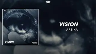 [ Trance ] ARSIKA - Vision ( The Caustic Family Release )
