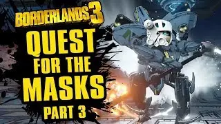 Maliwan Takedown | Borderlands 3 Quest for the Masks | Part 3