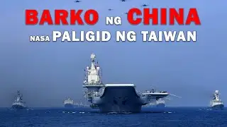 CHINA NAG LUNSAD NG MILITARY DRILL SA PALIGID NG TAIWAN: ANO ANG EPEKTO NITO SA PILIPINAS?