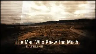 Dateline Episode Trailer: The Man Who Knew Too Much | Dateline NBC
