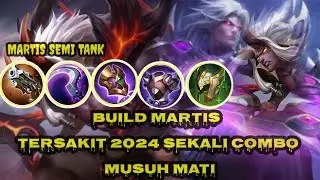 Build Martis Tersakit 2024 Sekali Combo Musuh Mati||Build Martis Tersakit Top Global