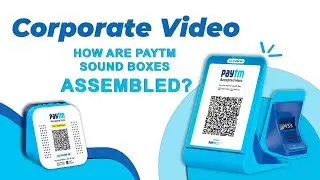How are Paytm Sound-boxes Assembled? | Electronics Assembly Line Corporate Video | Video Production