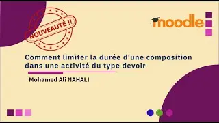 Comment limiter la durée d'une composition dans une activité du type devoir