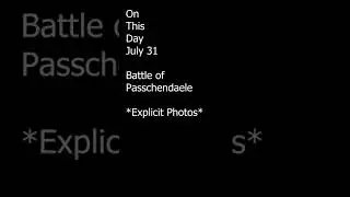 July 31 On This Day Battle of Passchendaele #shorts #education #history