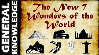The New 7 Wonders of the World
