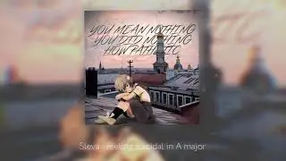 Sleva - feeling suicidal in A major
