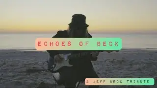 Echoes of Beck - Eric Escanes - (A Jeff Beck Tribute)