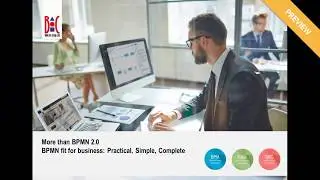 More than BPMN 2.0 – BPMN fit for business: Practical, Simple, Complete – Preview