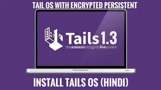 How to Install Tails OS with  Encrypted Persistent on USB in hindi