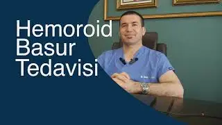 HEMOROİD BASUR VE ANAL ÇATLAK TEDAVİSİ
