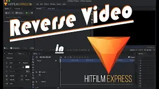 How to Reverse video in Hitfilm Express !!