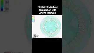 Electric Machine Simulation using Ansys Maxwell #maxwell #simulation #electricalengineering #machine