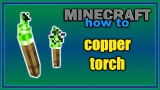 How to Craft and Use a Copper Torch | Easy Minecraft Tutorial