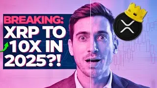 Why XRP Could 10X in 2025 - Insider News, Charts, and Strategies Uncovered!