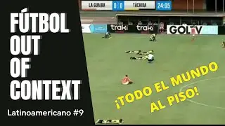Fútbol Latinoamericano Out of Context #9