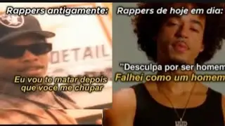 Rappers antigamente vs Rappers atuais