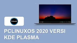PCLinuxOS Review Indonesia | Linux untuk Programmer | PCLinuxOS KDE | Linux untuk Harian