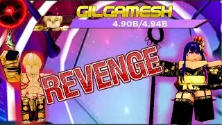Taking my revenge against Gilgamesh