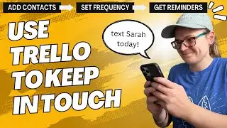 Get reminders to reach out to people with Trello
