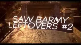 Saw Barmy | LEFTOVERS #2 by Skjuta