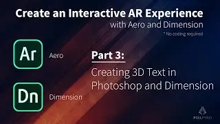 Adobe Aero Tutorial (Part 3): Create an Interactive AR Experience with Aero and Dimension