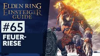 Elden Ring Einsteiger-Guide #65 | FEUERRIESE