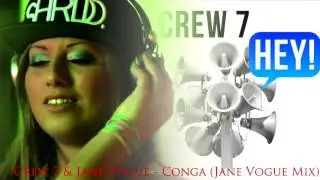 Crew 7 & Jane Vogue - Conga (Jane Vogue Mix) [1080p / HQ Audio]